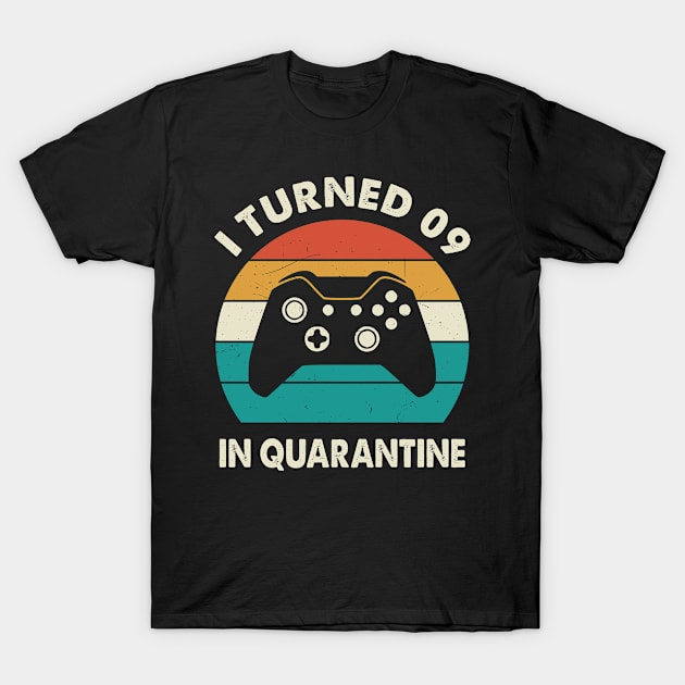 I Turned 9 In Quarantine - Birthday 2012 Gift For 9 Year T-Shirt by Merchofy